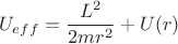 $$U_{eff}=\frac{L^2}{2mr^2}+U(r)$$