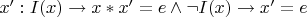 $x':I(x)\to x*x'=e\wedge\neg I(x)\to x'=e$