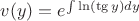 $v(y)=e^{\int\ln(\tg y)dy}$