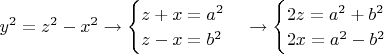 $y^2=z^2-x^2\to\begin{cases}
z+x=a^2
\\z-x=b^2
\end{cases}\to\begin{cases}
2z=a^2+b^2
\\2x=a^2-b^2
\end{cases}$