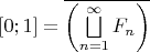 $[0;1]=\overline{\left(\bigsqcup\limits_{n=1}^\infty F_n\right)}$