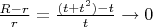 $\frac{R-r}{r} = \frac{(t+t^2) - t}{t} \to 0$
