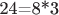 24=8*3