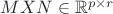 $MXN\in\mathbb{R}^{p\times r}$