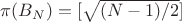 $\pi(B_N)=[\sqrt{(N-1)/2}]$