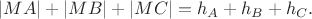 $|MA| + |MB| + |MC| = h_A + h_B + h_C.$