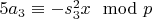 $5 a_3 \equiv -s_3^2 x \mod p$