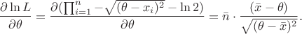 $$\frac{\partial \ln{L}}{\partial \theta}=\frac{\partial (\prod_{i=1}^{n}-\sqrt{(\theta - x_i)^2} - \ln{2})}{\partial \theta}=\bar{n} \cdot \frac{(\bar {x} - \theta)}{\sqrt{(\theta - \bar{x})^2}}.$$