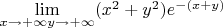 $\lim\limits_{x \to +\infty y \to +\infty}(x^2+y^2)e^{-(x+y)}$