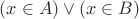 $(x\in A)\vee(x\in B)$ $(x\in A)\vee(x\in B)$
