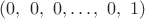 $ (0,\ 0,\ 0, \dots,\ 0,\ 1) $