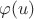$\varphi (u)$