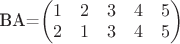 BA=\begin{pmatrix} 1 & 2 & 3 & 4 & 5 \\ 2 & 1 & 3 & 4 & 5 \end{pmatrix}