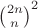 $\binom{2n}{n}^2$ $\binom{2n}{n}^2$