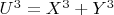 $U^3=X^3+Y^3 $