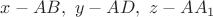 $x - AB, \ y - AD, \ z - AA_1$