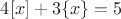 $4[x]+3\{x\}=5$