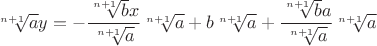 $\sqrt[n+1]{a}y = -\dfrac{\sqrt[n+1]{b}x}{\sqrt[n+1]{a}}\sqrt[n+1]{a} + b\sqrt[n+1]{a} + \dfrac{\sqrt[n+1]{b}a}{\sqrt[n+1]{a}}\sqrt[n+1]{a}$