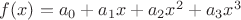 $f(x)=a_0+a_1x+a_2x^2+a_3x^3$