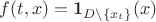 $f(t,x)=\mathbf 1_{D\setminus\{x_t\}}(x)$