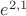 $e^{2,1}$