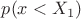 $p(x<X_1)$