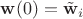 $\mathbf w(0) = \tilde{\mathbf w}_i$