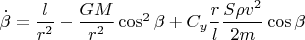 $\dot \beta  = \dfrac{l}{{r^2 }} - \dfrac{{GM}}{{r^2 }}\cos ^2 \beta  + C_y \dfrac{r}{l}\dfrac{{S\rho v^2 }}{{2m}}\cos \beta $