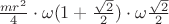 $\frac {mr^2} 4 \cdot {\omega}(1+ \frac {\sqrt2} 2)\cdot {\omega}\frac {\sqrt2} 2
