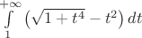 $\int\limits_1^{+\infty}\left(\sqrt{1+t^4}-t^2\right)dt$
