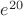 $e^{20}$