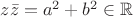 $z \bar z = a^2+b^2 \in \mathbb{R}$