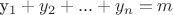 y_1 + y_2 + ... + y_n = m y_1 + y_2 + ... + y_n = m