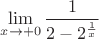 $\lim\limits_{x \to +0} \dfrac{1}{2-2^\frac{1}{x}}$