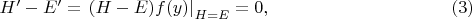 $H^\prime-E^\prime=\left.(H-E)f(y)\right|_{H=E}=0,\qquad\qquad\qquad\qquad\qquad(3)$