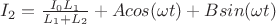 $I_{2}=\frac{I_{0}L_{1}}{L_{1}+L_{2}}+Acos(\omega t)+Bsin(\omega t)$