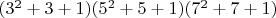 $ (3^2+3+1)(5^2+5+1)(7^2+7+1)$