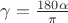 $\gamma=\frac{180\alpha}{\pi}$