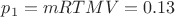 $p_1=\fraq {mRT} {MV} = 0.13$