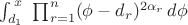 \int_{d_1}^{\,x}{\,\,\prod_{r=1}^n(\phi-d_r)^{2\alpha_r}\,d\phi