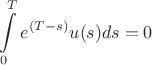 $$\int\limits_0^Te^{(T-s)}u(s)ds=0$$