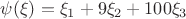 $\psi(\xi)=\xi_1+9\xi_2+100\xi_3$