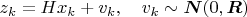 $z_k = H x_k + v_k, \quad v_k \sim \boldsymbol{N}(0, \boldsymbol{R})$