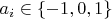 $a_i \in \{-1, 0, 1\}$