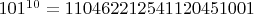 $101^{10}=110462212541120451001$