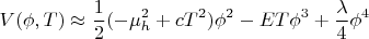 $$V(\phi,T)\approx\dfrac{1}{2}(-\mu_h^2+cT^2)\phi^2-ET\phi^3+\dfrac{\lambda}{4}\phi^4$$