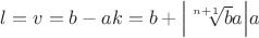 $l = v = b - ak = b + \Big|\sqrt[n+1]{b}{a}\Big|a$