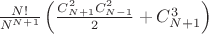 $\frac{N!}{N^{N+1}} \left( \frac{C_{N+1}^2 C_{N-1}^2}{2} + C_{N+1}^3 \right)$ $\frac{N!}{N^{N+1}} \left( \frac{C_{N+1}^2 C_{N-1}^2}{2} + C_{N+1}^3 \right)$