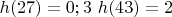 $h(27)=0;3 \ h(43)=2$