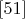 $\eqno[51]$